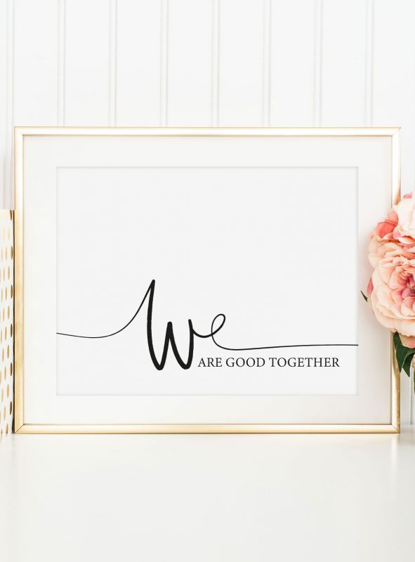 We are good together, Poster